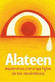Alateen, esperanza para los hijos de los alcoholicos