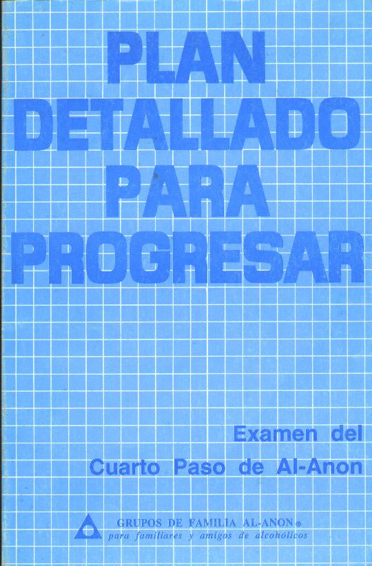 Plan detallado para progresar: Examen del Cuarto Paso (edicien revisada y amplificada)